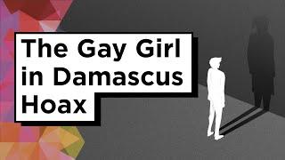 Andrew Orr on “The Gay Girl in Damascus Hoax”