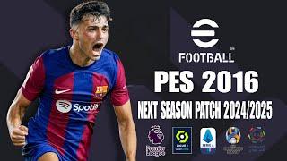 BEST UPDATE PES 2016 NEXT SEASON PATCH 2024/2025