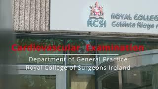 Cardiovascular Examination - OSCE Practice - Department of General Practice, RCSI