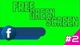 #2 Green Screen Facebook