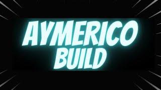 NEW INTRO / AYMERICO BUILD