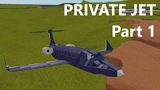 Private Jet [Tutorial Part 1] Plane Crazy