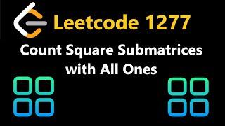 Count Square Submatrices with All Ones - Leetcode 1277 - Python