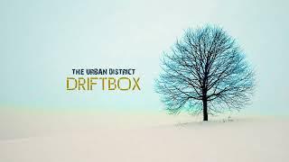 The Urban District - Driftbox (Album Mix) - Dub Techno / Deep House / Ambient