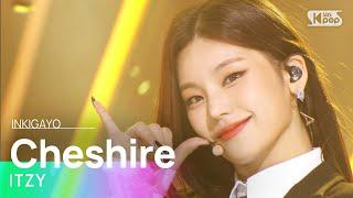 ITZY(있지) - Cheshire @인기가요 inkigayo 20221204