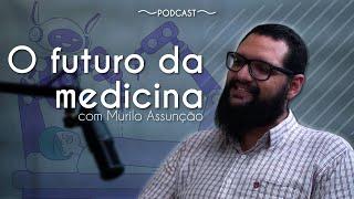 PODCAST | O futuro da medicina - Brasil Escola