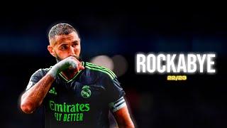 Karim Benzema | Rockabye | Magic Skills & Goals | 2022