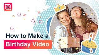 How to Make a Happy Birthday Video (InShot Tutorial)