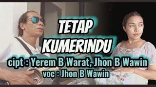 Tetap Kumerindu [] Lagu Slow, POP, ROCK NTT Indonesia, Official Musick