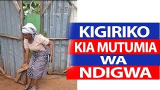 KIGIRIKO KÍA MUTUMIA WA NDIGWA FROM A MILLIONAIRE TO A BEGGAR