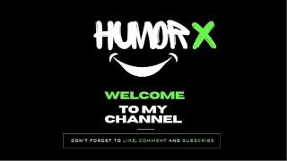 HumorX - We love to make you laugh!