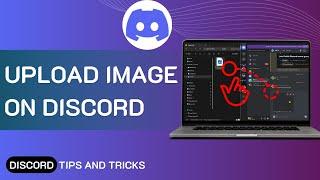 UPLOAD IMAGES TO DISCORD! FULL GUIDE