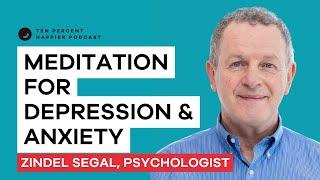 Help Depression and Anxiety with Meditation | Zindel Segal |Ten Percent Happier with Dan Harris