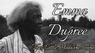 Emma Dupree Little Medicine Thing | RARE Interview (Documentary) #appalachia #story #documentary