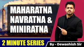 Maharatna , Navratna & Miniratna Companies in India | Static GK | By Dewashish Sir