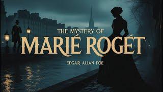 The Mystery of Marie Rogêt by Edgar Allan Poe | Audiobook