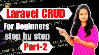 Laravel Simple CRUD Application for Beginners| Laravel CRUD Operation Step by Step [Part-2] #laravel