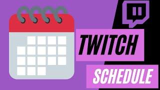 How to Add a Schedule to your Twitch Channel