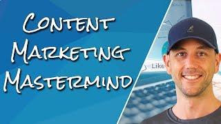 Content Marketing Mastermind - Going Beyond Your 90 Day Challenge To Dominate With SEO