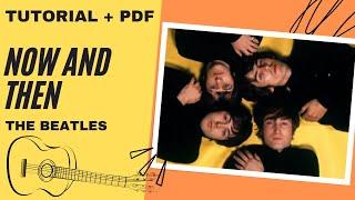 Now And Then | The Beatles | Tutorial Chitarra | Accordi | Canzoni Facili