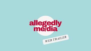 Allegedly Me(dia) Web Trailer