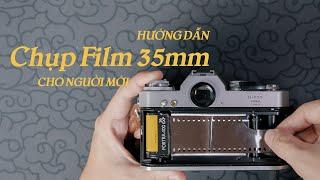 HƯỚNG DẪN CHỤP ẢNH FILM 35MM DÀNH CHO NGƯỜI MỚI BẮT ĐẦU | Hoad