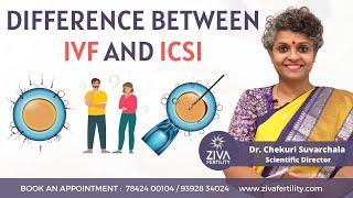 Best Fertility Treatment | Difference Between IVF And ICSI | Dr Chekuri Suvarchala | Ziva Fertility