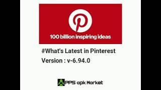 Latest Updates in Pinterest Android App Version 6.94.0 | Free Download | News