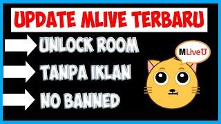 UPDATE MLIVE MOD TERBARU TANPA IKLAN & UNLOCK ROOM