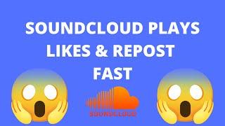 HOW TO GET SOUNDCLOUD PLAYS, LIKES & REPOST