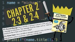 Python Crash Course: Chapter 2 | Try It Yourself 2- 3 &  2-4 | Beginner Walkthrough!