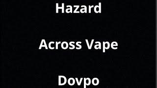 Hazard - Across Vape