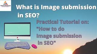 What is Image Submission in SEO | How to do Image Submission in SEO Tutorial |