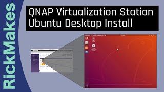 QNAP Virtualization Station Ubuntu Desktop Install