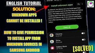 Unknown Apps Cannot Be Installed [Fix] || How To Give Permission To Install Unknown Apps In Samsung