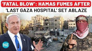 Israel Sets On Fire Last North Gaza Hospital? Hamas Fumes, Fires Verbal Attack On US | Kamal Adwan