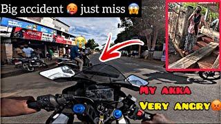 Angry my akka| big accident  just miss| Saran official