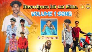 RASOOLPURA KIT CAT KITTU VOL 1 || SINGER LYRICS MUSIC CLEMENT  || FOLK || TELUGU || AMMULU ||