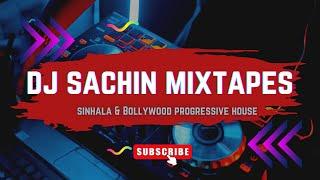 Sihnhala & Bollywood Progressive House  | The Future of Music DJ Sachin Mixtapes 2024