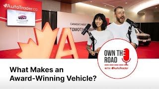 Own the Road with AutoTrader, Episode 61: What Makes an Award-Winning Vehicle?