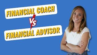 Financial Coach vs. Financial Advisor | What's the Difference?