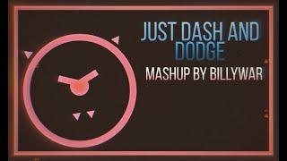 JUST DASH AND DODGE-Music Video (Mashup by BillyWAR)