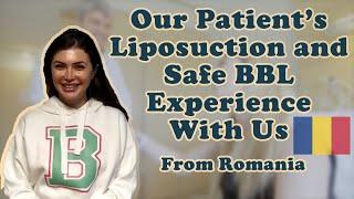 Our Patient’s Whole Experience With Us. From Romania -10- | Safe BBL - Liposuction