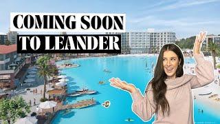 Leander Development | New Commercial Projects in Leander including a Lagoon!