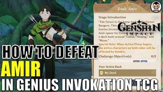 How to defeat AMIR in a Genius Invokation TCG Duel? | Genshin Impact