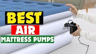 Top 10 Best Air Mattress Pumps of 2024