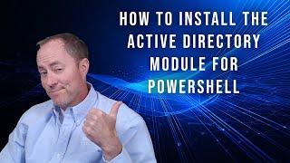 How to install the Active Directory Module for PowerShell on Windows 11