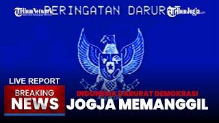  BREAKING NEWS: Jogja Memanggil, Aksi Demonstrasi Penolakan RUU Pilkada