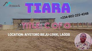 TIARA ESTATE | AIYETORO | IBEJU- LEKKI | LAGOS