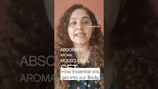How Essential oils get into our body?